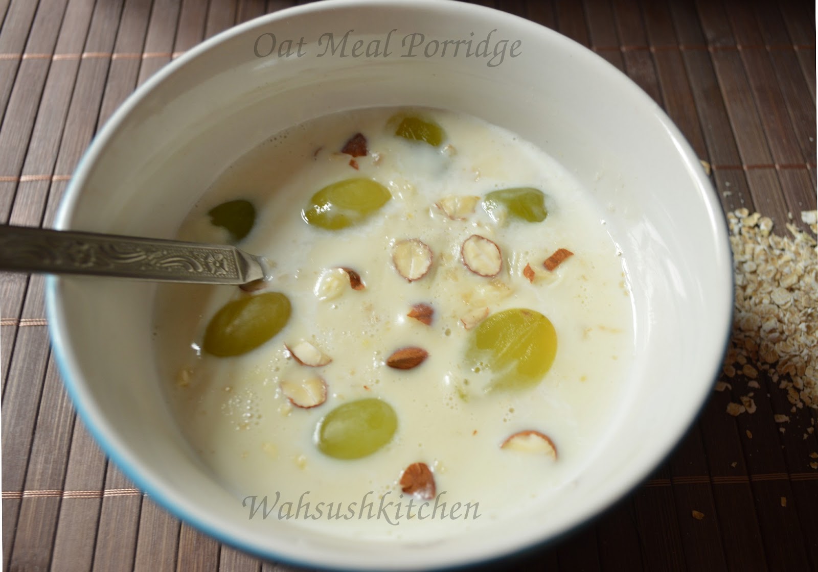 Wah "Sush" kitchen Oat meal PorridgeHealthy Breakfast Recipe Series