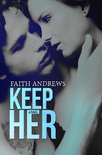 Keep Her (Faith Andrews)