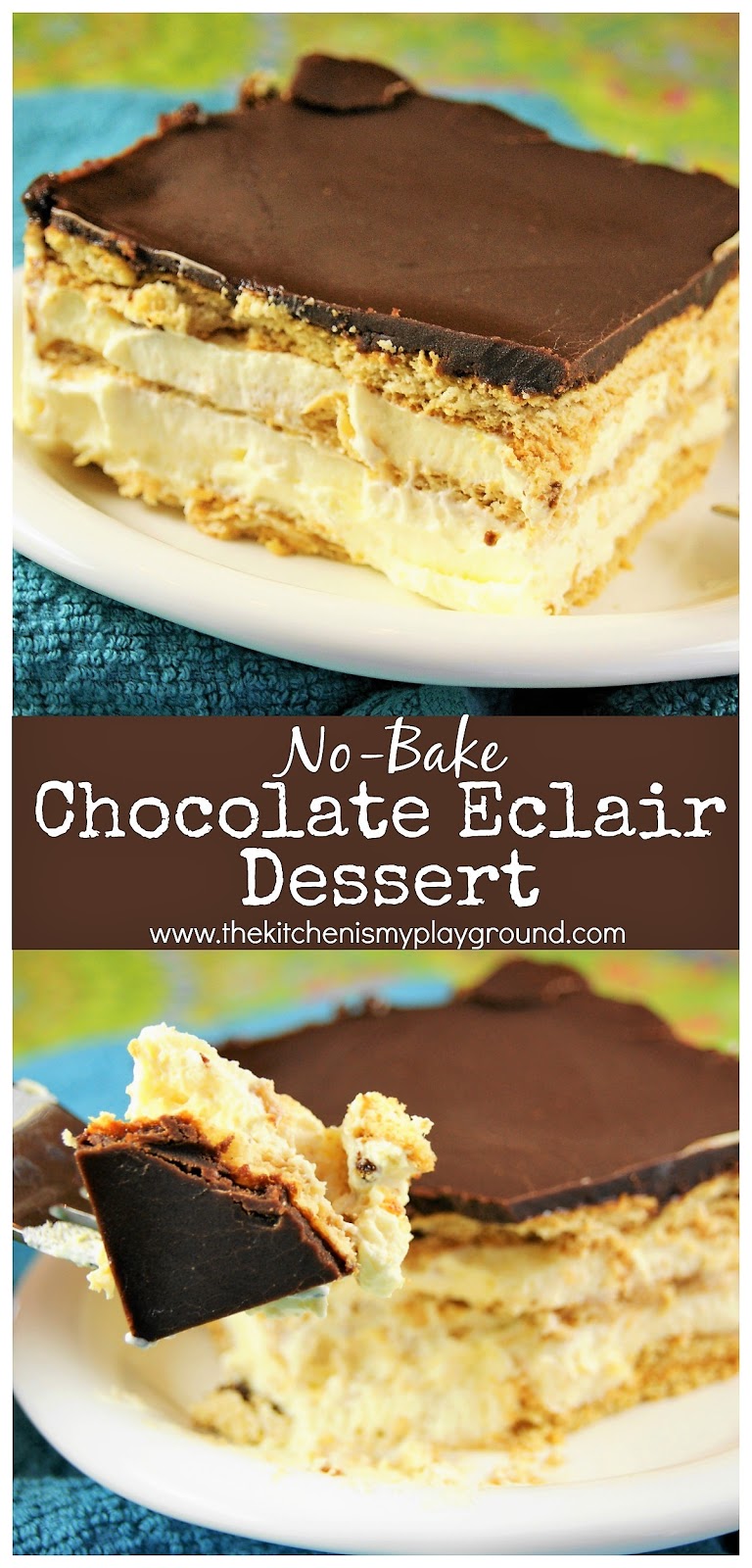 No-Bake Chocolate Eclair Dessert | The Kitchen is My Playground