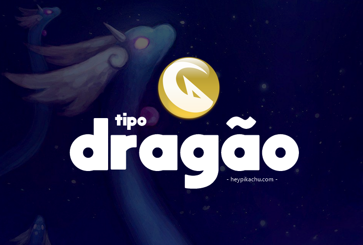 Tipo Dragão (Dragon Type)