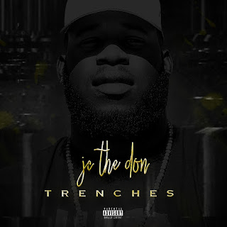 New Music: JC The Don - Trenches