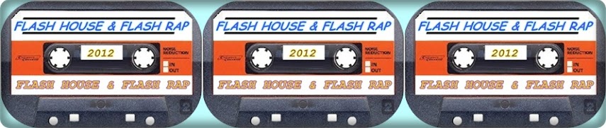 FLASH HOUSE & FLASH RAP