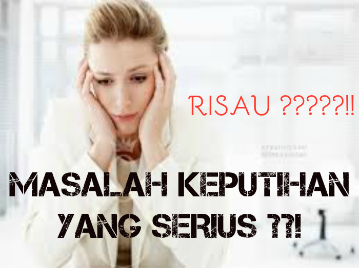 Cara Mengatasi Masalah Keputihan Wanita Yang Merisaukan - SI CELIK GENIUS!