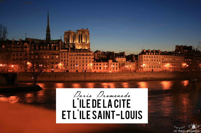 My Travel Background : #ParisPromenade : l'île de la Cité et l'Île Saint-Louis