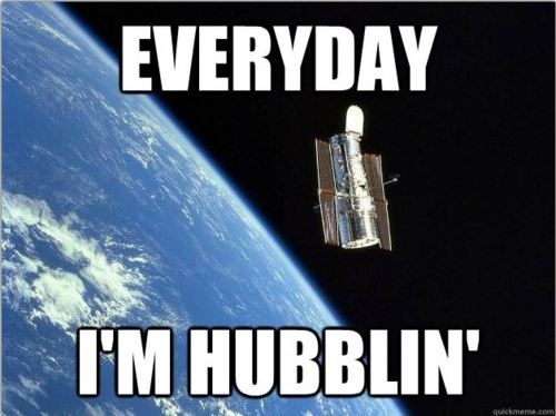 Every Day I'm Hubblin'