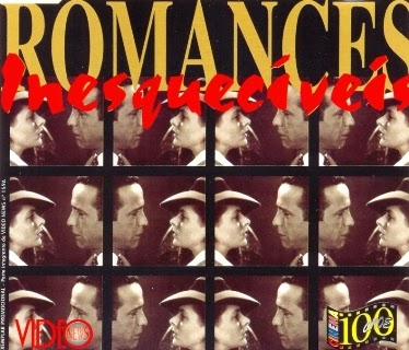 Cinema 100 Anos - Romances Inesquecíveis