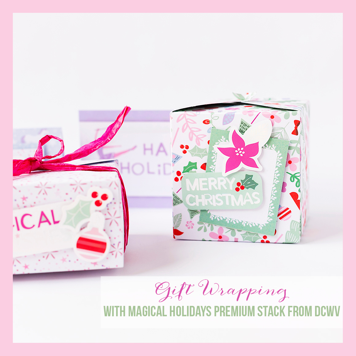 Xmas Gift Boxes with Magical Holidays Premium Stack @SandraDietrich for @DCWV