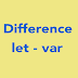 What is the different between let and var in swift ?