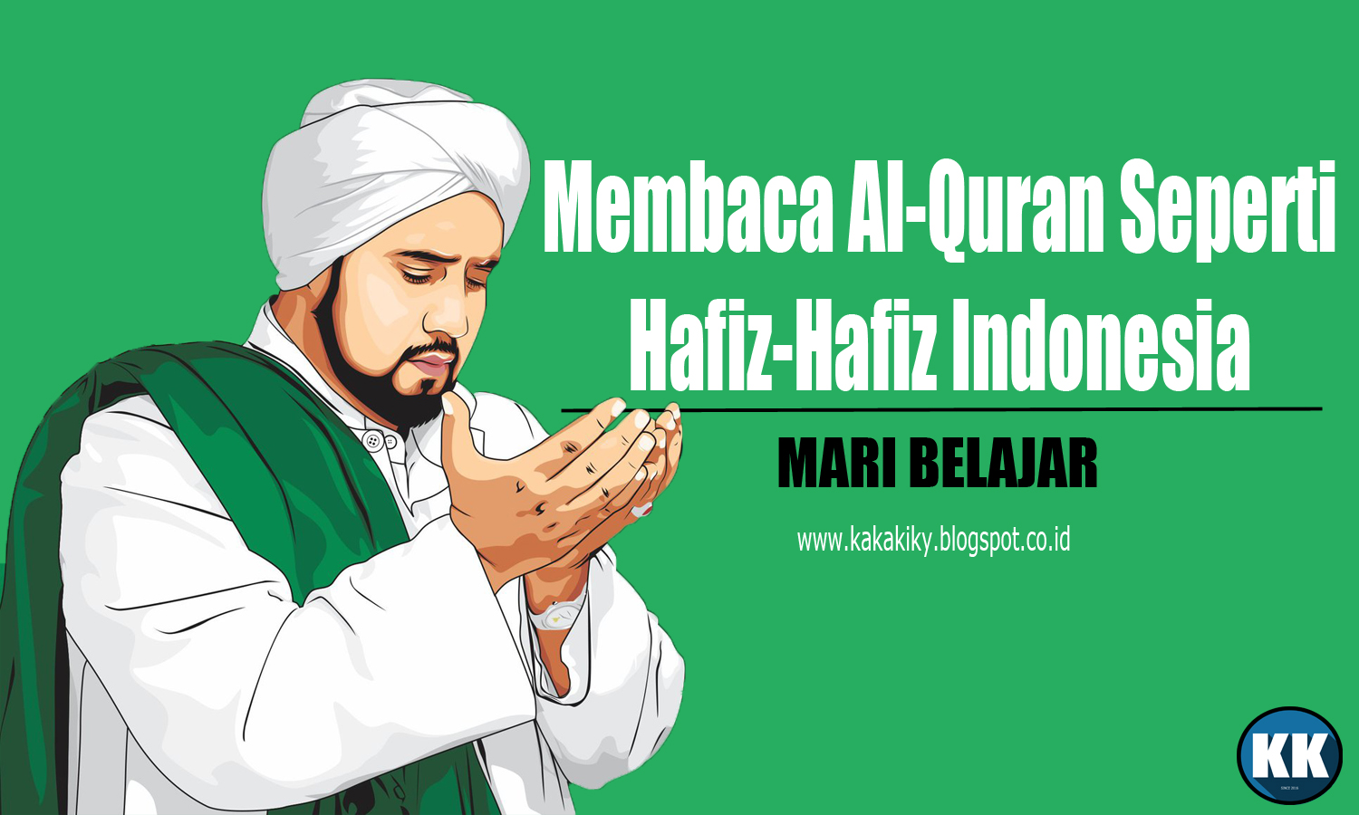 Belajar Cara Membaca Al Quran Seperti Hafiz Indonesia Terbaru