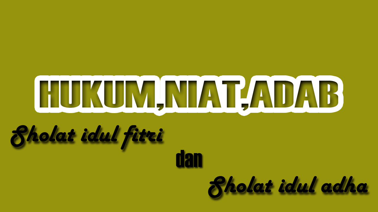 Niat Sholat Idul Adha Dan Idul Fitri Untuksemua101