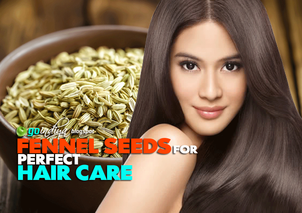 Fennel Seeds for Perfect Hair Care Natural Home Remedies. Simple and