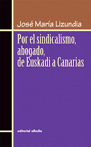 Por el sindicalismo, abogado, de Euskadi a Canarias