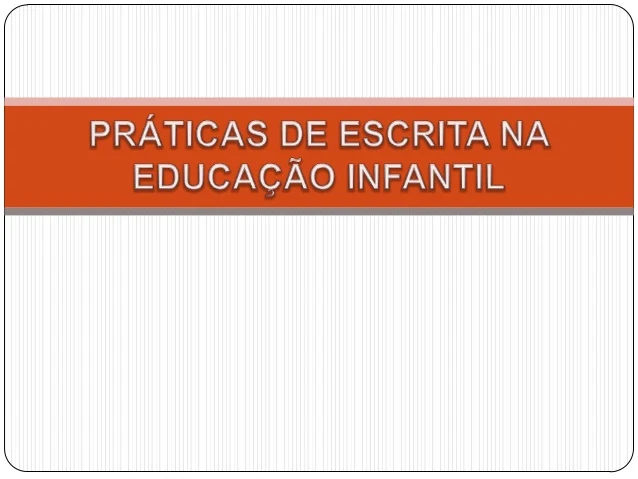 PRÁTICAS DE ESCRITA NA EDUCAÇÃO INFANTIL