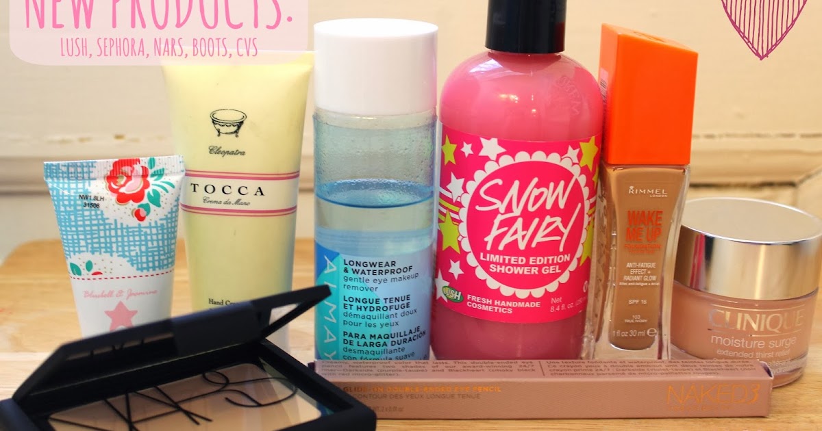New Products LUSH, Sephora, Nars, Boots, CVS