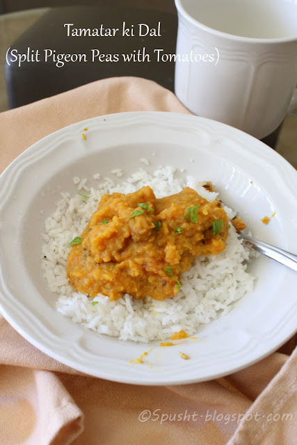 Spusht | Split Pigeon Peas with Tomatoes | Tamatar wali Tuvar Dal