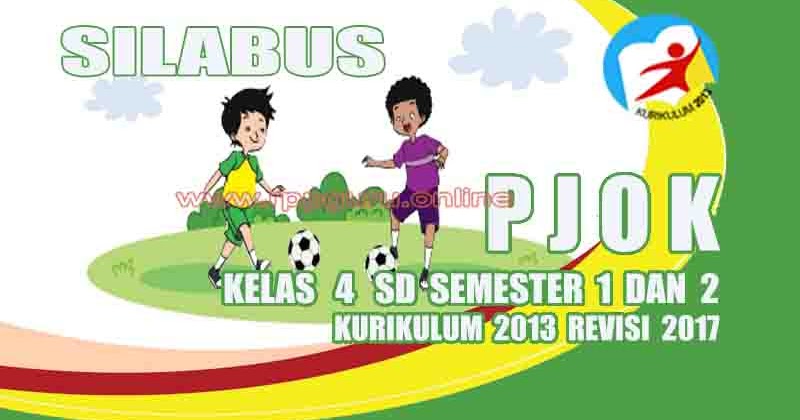 Silabus Pjok Kelas 4 Sd Kurikulum 2013 Revisi 2017 Gurusd Id
