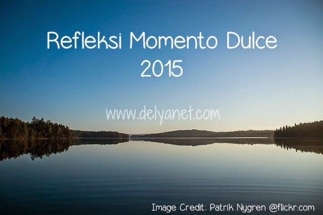 Refleksi Momento Dulce 2015