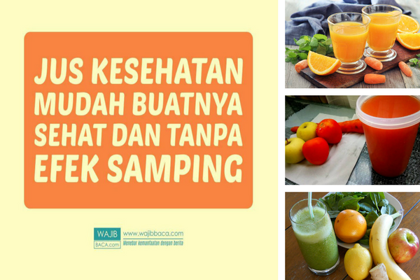 Ini Beberapa Campuran Jus yang Menyehatkan dan Tanpa Mengandung Efek Samping Ini Beberapa Campuran Jus yang Menyehatkan dan Tanpa Mengandung Efek Samping