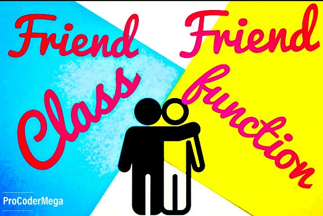 Friend Function and Friend Class in C++
