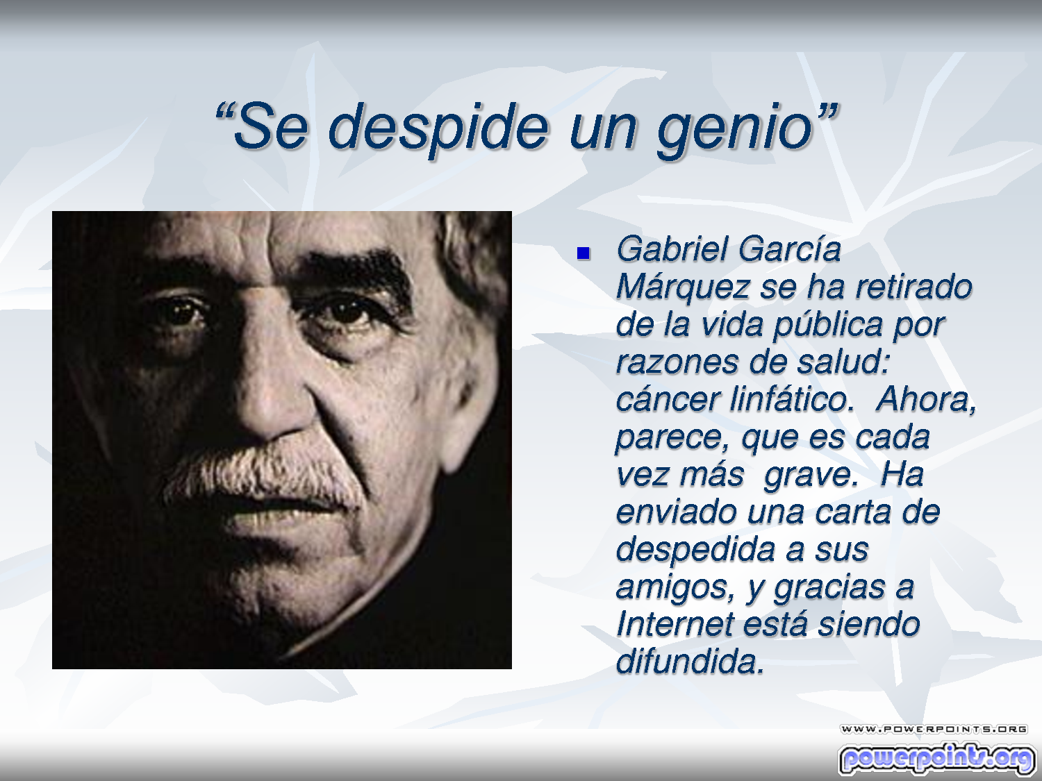 Gabriel garcía marquez BIOGRAFIA Gabriel garcía marquez BIOGRAFIA