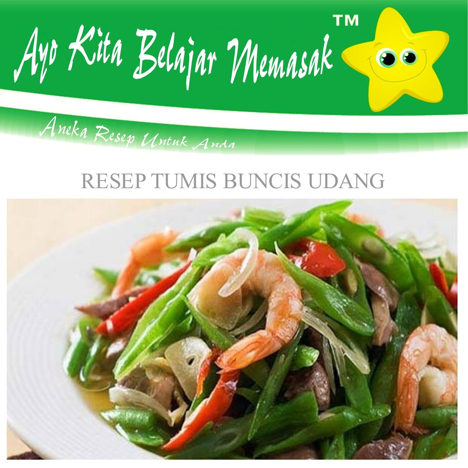 Resep Masakan Tumis Buncis Udang Ayo Belajar Masak Resep Masakan Tumis Buncis Udang Ayo Belajar Masak