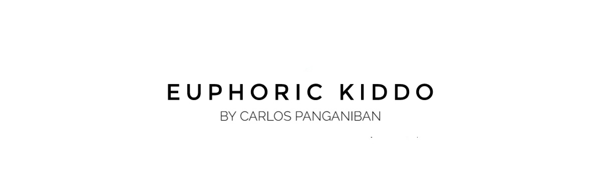 EUPHORIC KIDDO by Carlos Panganiban