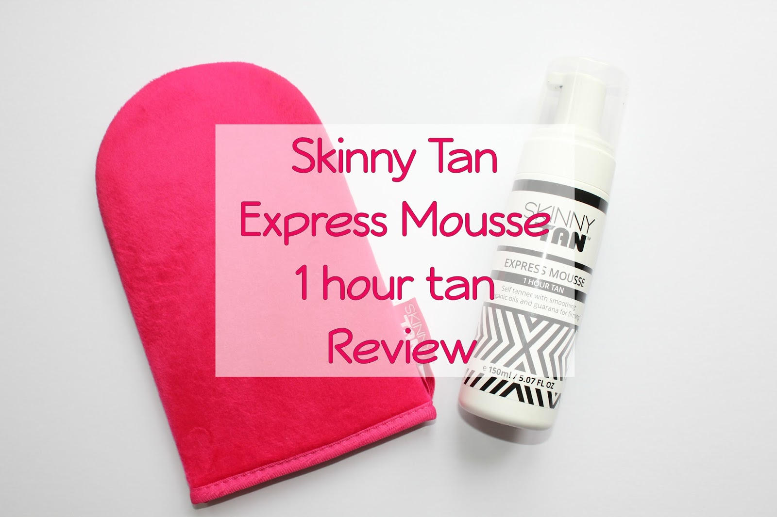 Skinny Tan Express Mousse 1 Hour Tan Review