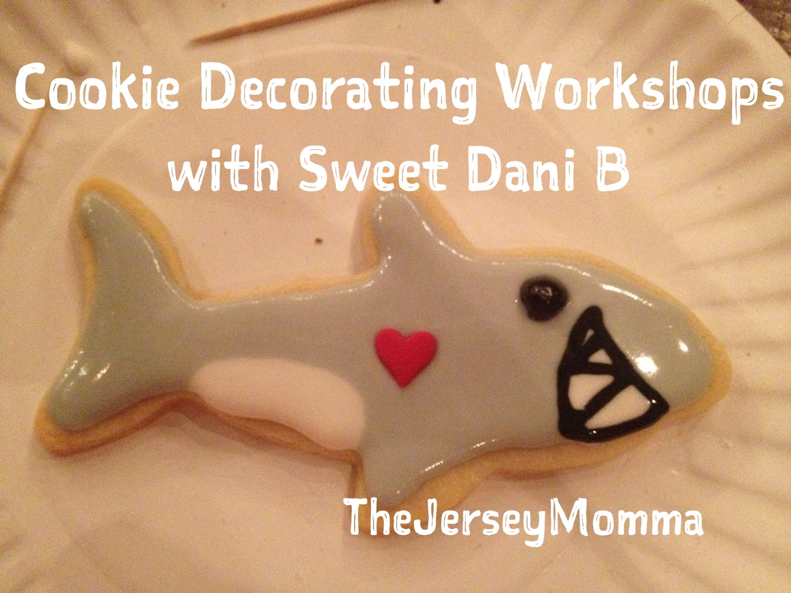 A Cookie Decorating Workshop With Sweet Dani B The Jersey Momma