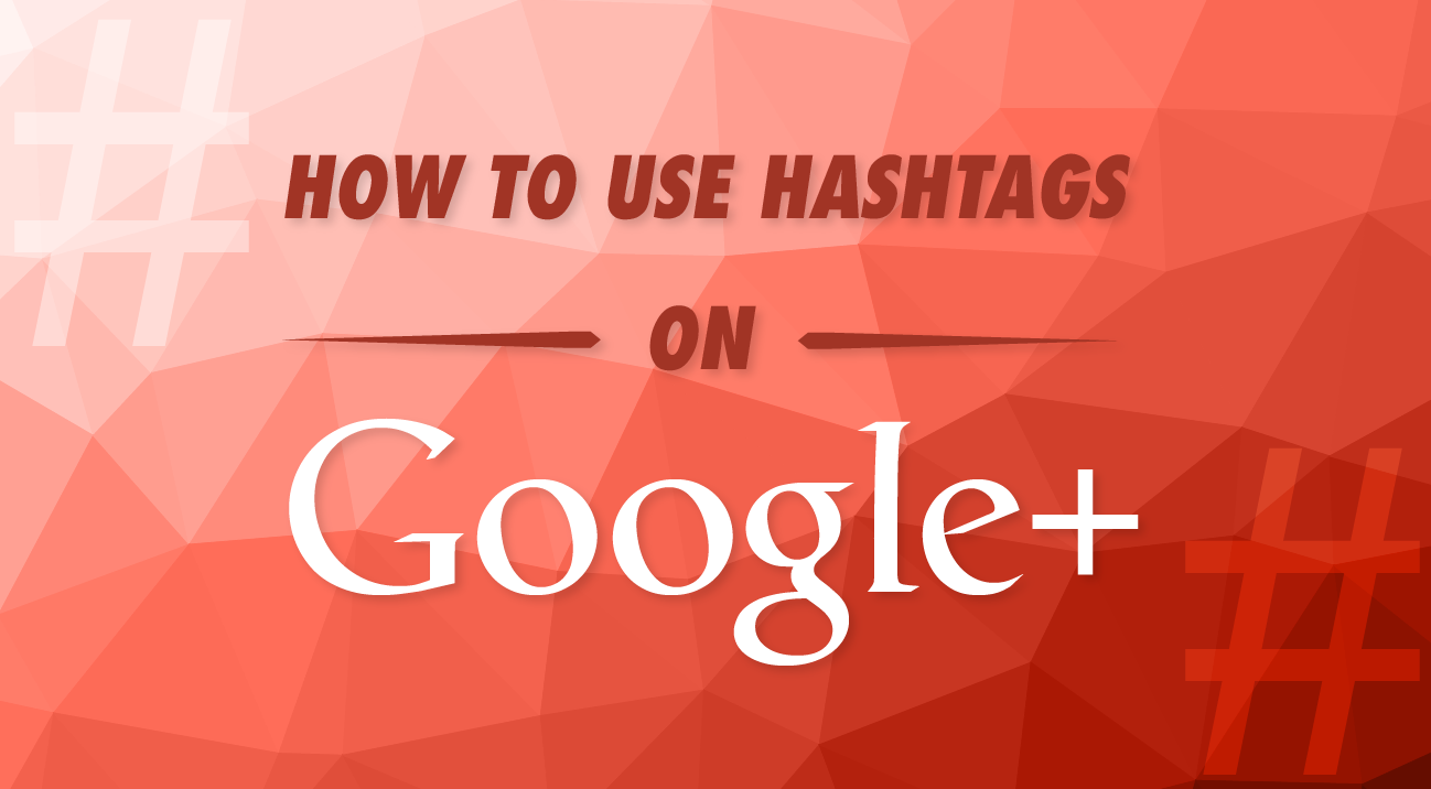 How to Use Hashtags on #GooglePlus: Dos and Don'ts - #infographic