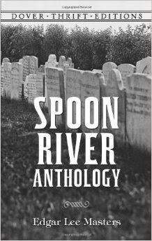 Book cover: Spoon River Anthology by Edgar Lee Masters.  Image source: http://ecx.images-amazon.com/images/I/51i4VsKCUCL._SY344_BO1,204,203,200_.jpg