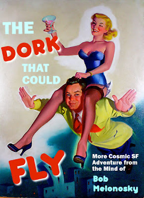 The Dork that Could Fly written by Bob Melonosky