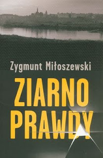 "Ziarno prawdy" Zygmunt Miłoszewski - recenzja