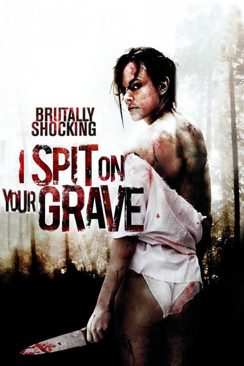 I Spit On Your Grave Streaming Vostfr [HD] I Spit on Your Grave 2010 Streaming Vostfr DVDrip - Film Complet