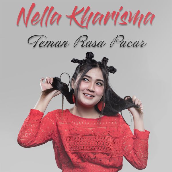 Nella Kharisma - Teman Rasa Pacar