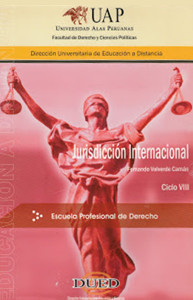 Dirección Universitaria de Educación a Distancia. Escuela de Derecho. Jurisdicción Internacional