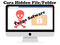 Cara Menyembunyikan Folder Tanpa Software