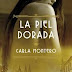 "La piel dorada" de Carla Montero