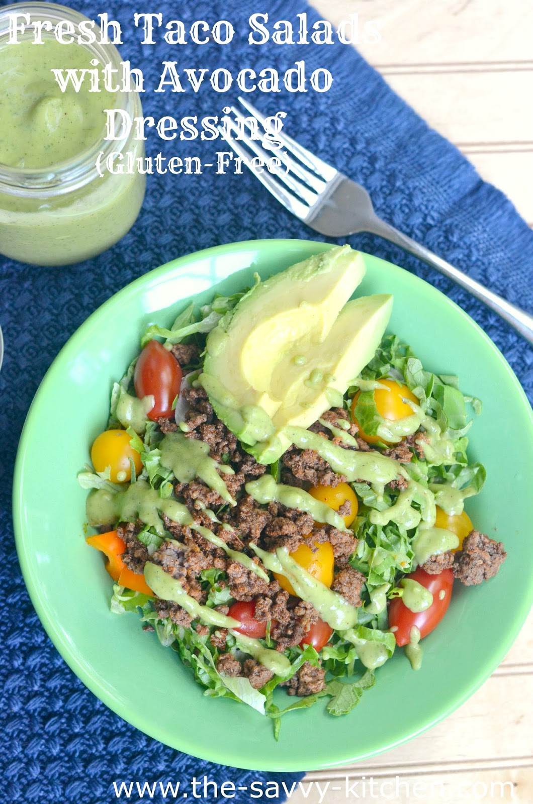 The Savvy Kitchen Fresh Taco Salad with Avocado Dressing (Whole30)