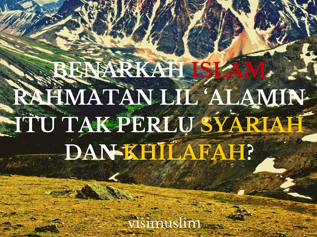 Islam Adalah Agama Yang Rahmatan Lil Alamin Artinya