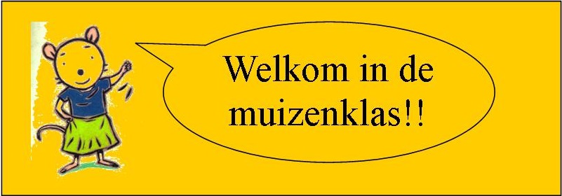                         Welkom in de muizenklas!!