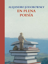 Alejandro Jodorowsky En Plena Poesía (Compendio)