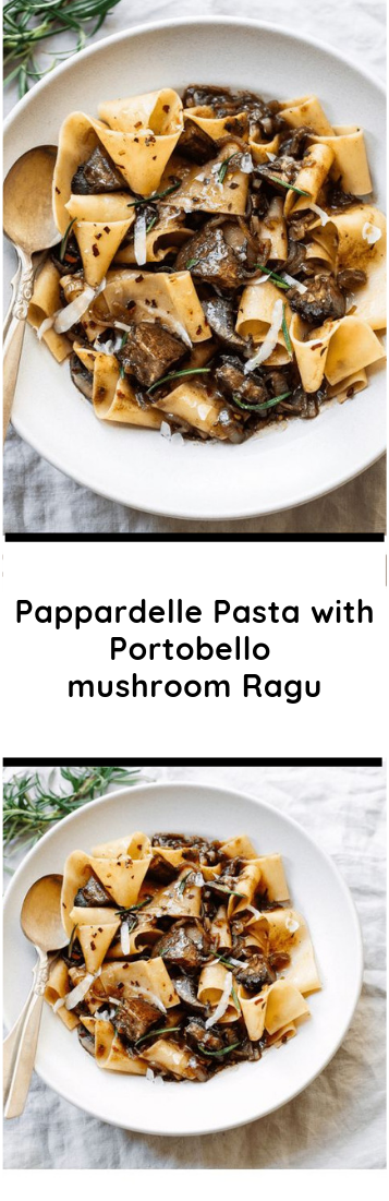 PAPPARDELLE PASTA WITH PORTOBELLO MUSHROOM RAGU #FOOD