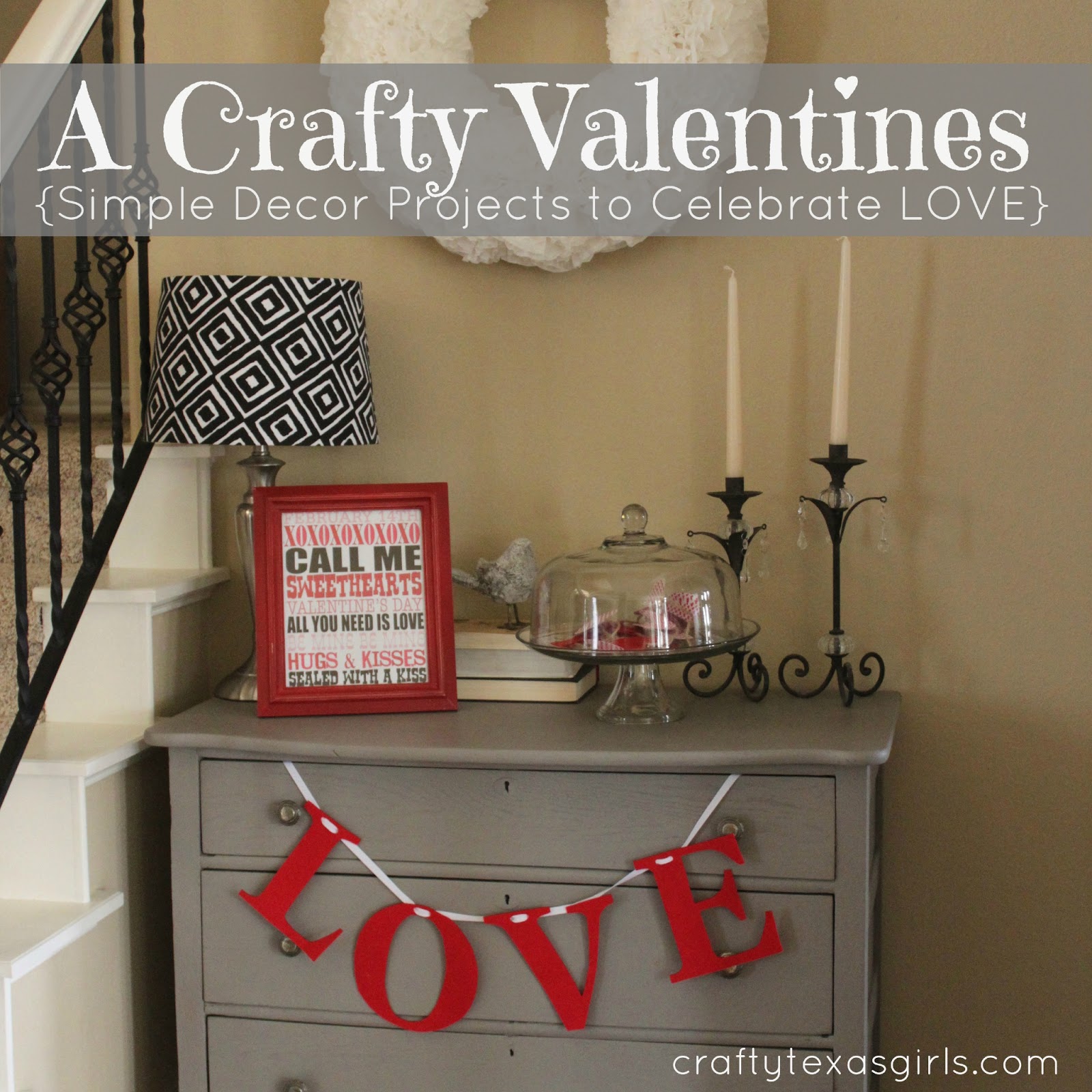 Crafty Texas Girls 5 Ways to Decorate for Valentines Day