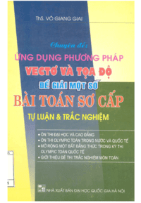 Chuyên Đề Ứng Dụng Phương Pháp Vectơ Và Tọa Độ Để Giải Một Số Bài Toán Sơ Cấp - Võ Giang Giai