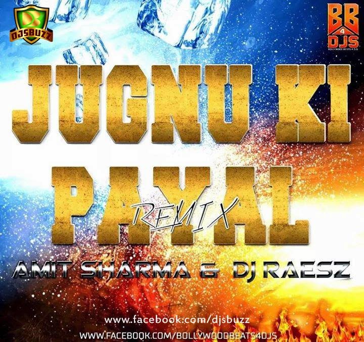 Jugnu Ki Payal Bandhi Hai-(Sound From Underground Mix) – DJ Amit-Sharma Remix
