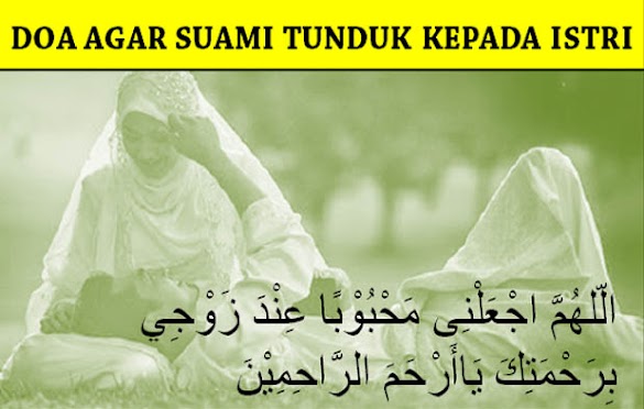 Doa Biar Suami Tunduk Kepada Istri Dan Nurut Perkataan Istri