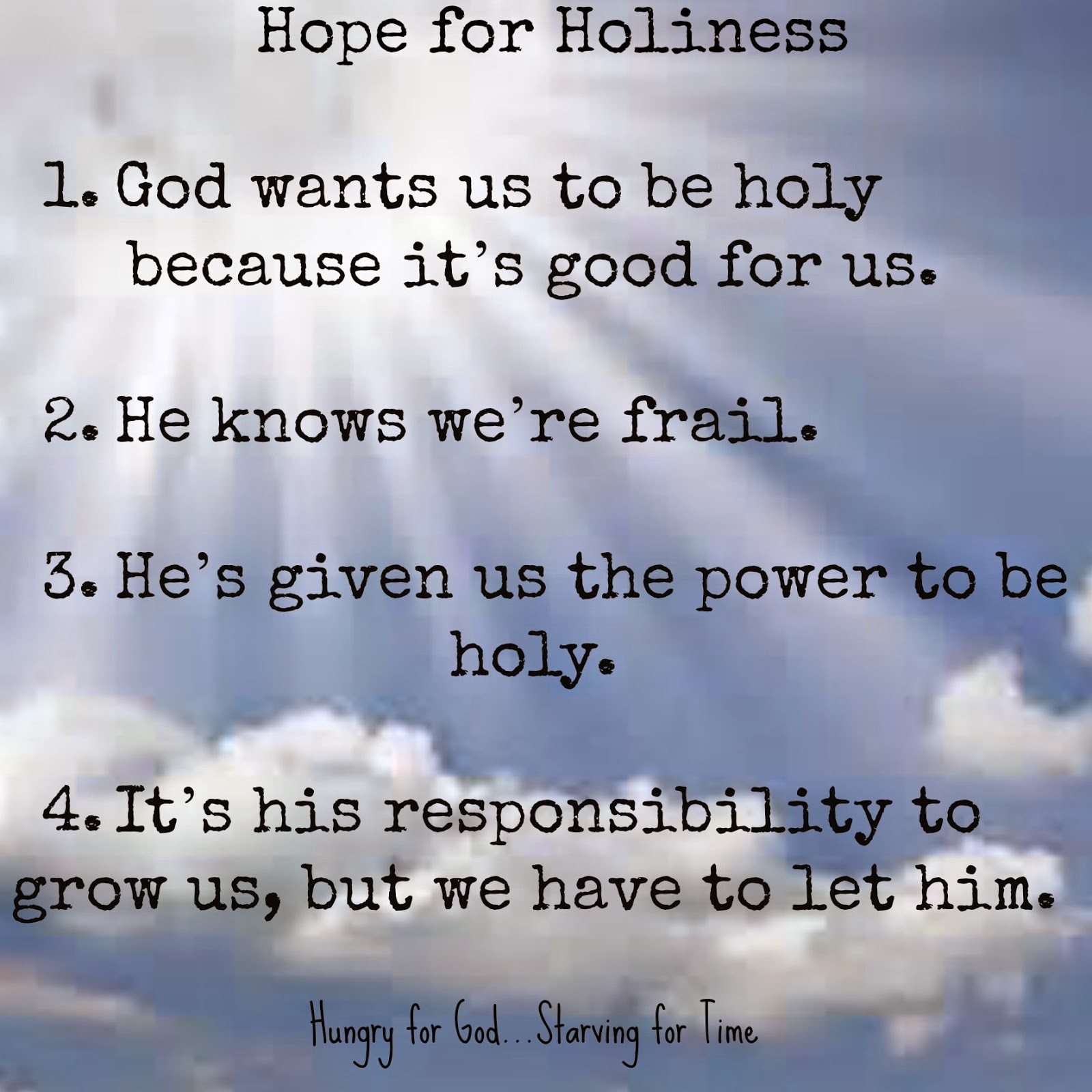 Hungry For I Live In A Glass House 1 Wants Us To Be Holy Because It S Good For His Retion After All He Our Father And Kids Should Never Bring Shame On Their Pas