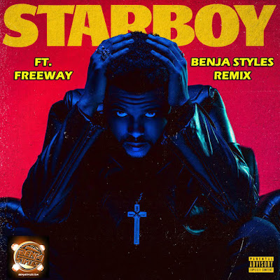 The Weeknd ft Freeway "Starboy" {Benja Styles Remix} www.hiphopondeck.com