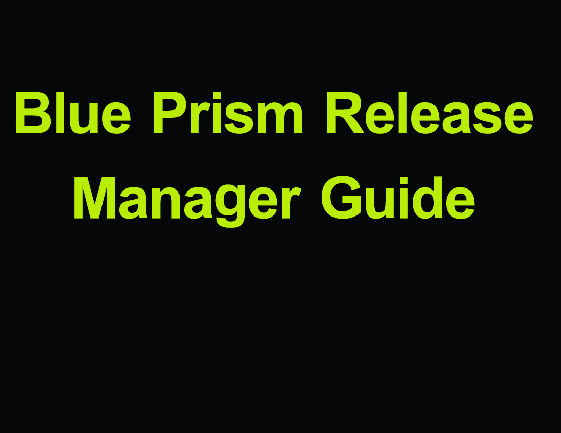 Blue Prism Release Manager Guide Blue Prism for You