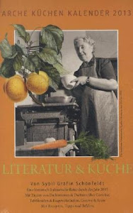 Arche Küchen Kalender 2013: Literatur & Küche
